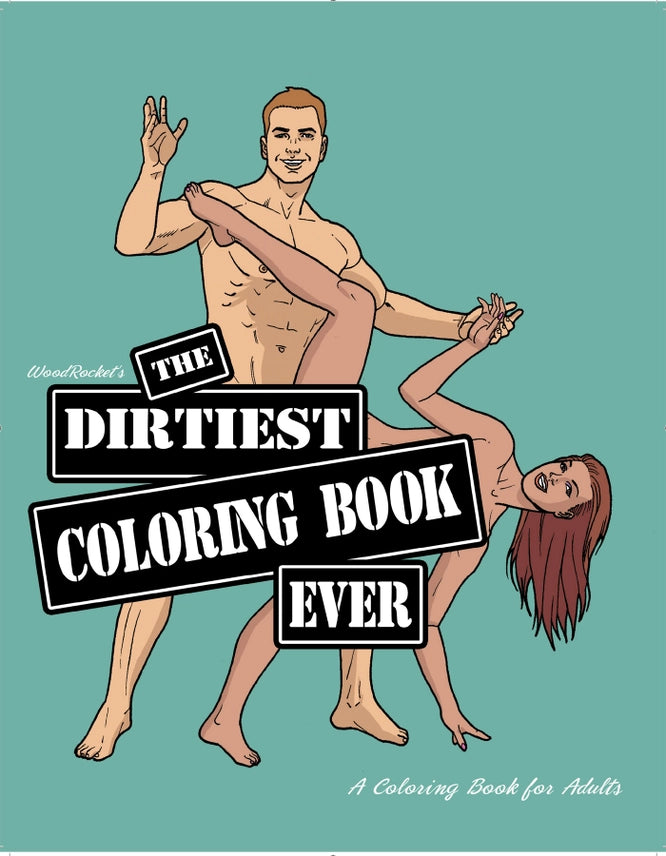 Wood Rocket The Dirtiest Coloring Book Ever Adult Novelty