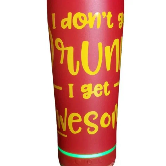 Bluetooth Speaker Tumbler Red 17oz I don't get drunk I get awesome Personalized