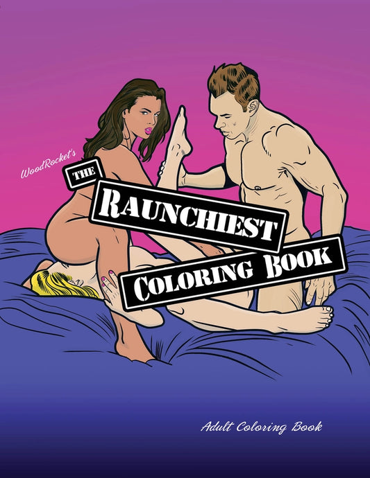 Raunchiest Coloring Book Adult Coloring Book Novelty